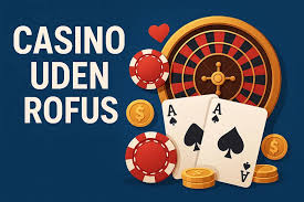 Bedste Casino Uden ROFUS – Spil Uden Bekymringer