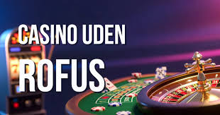 Online Casinoer Uden ROFUS - Spil Uden Begrænsninger
