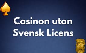 Utforska casinon utan svensk licens Fördelar och risker 776315628